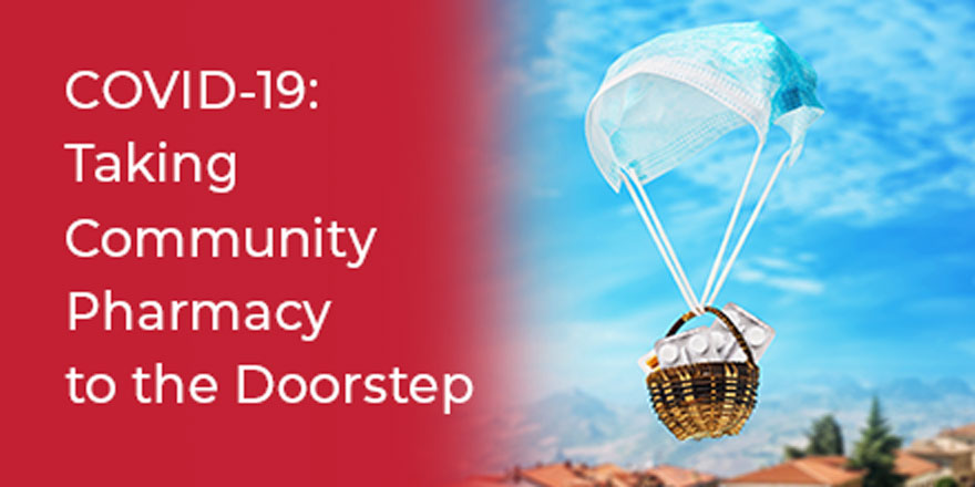 COVID-19: Taking Community Pharmacy to the Doorstep